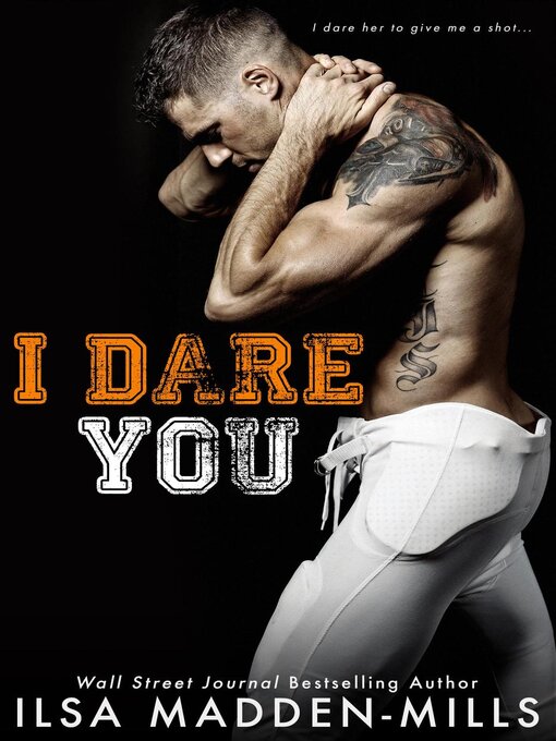 Title details for I Dare You by Ilsa Madden-Mills - Wait list
